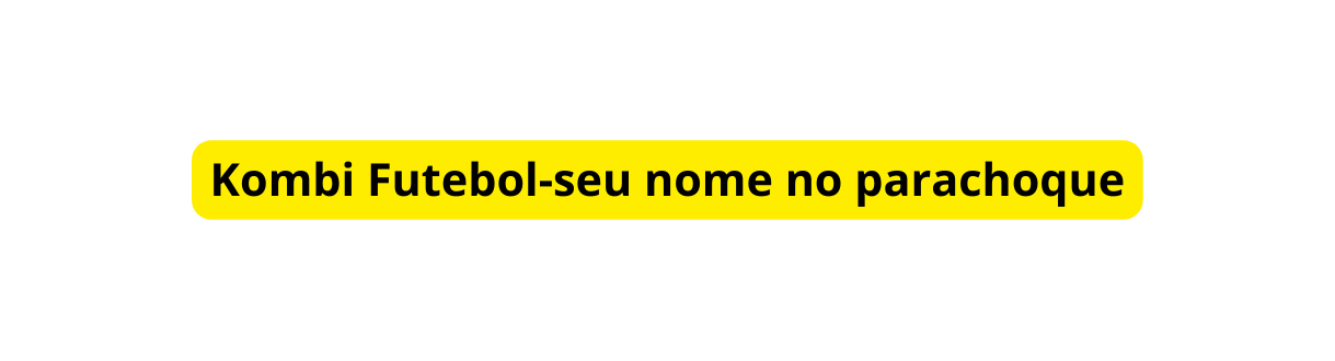 Kombi Futebol seu nome no parachoque